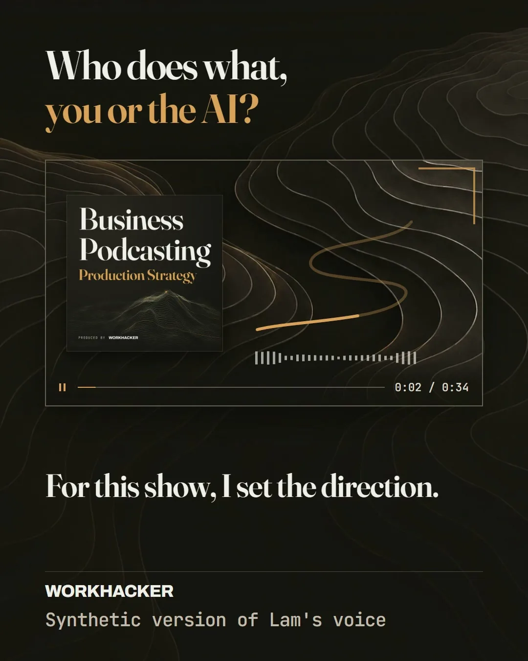 Business Podcasting: Who does what, you or the AI?
